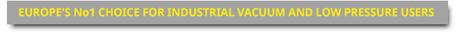 europe's new2 Logo Europe's number 1 choice for industrial vacuum and low pressure users